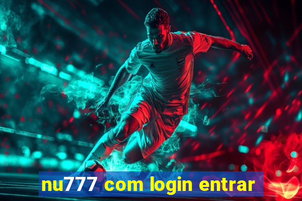 nu777 com login entrar